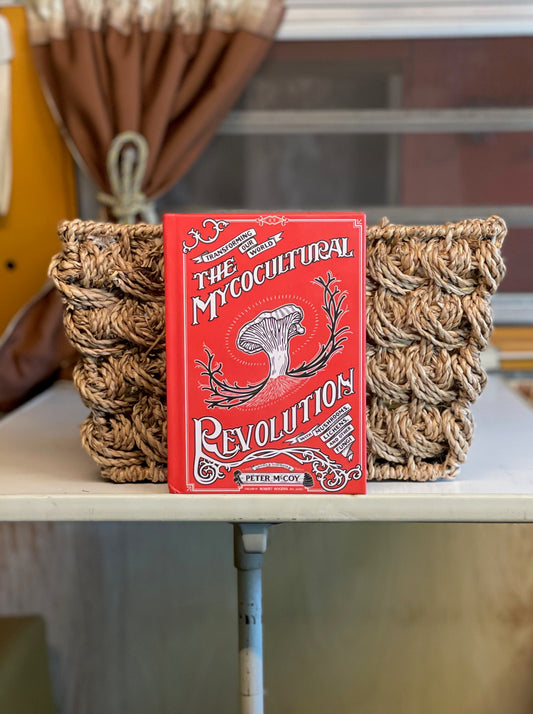 The Mycocultural Revolution - Transforming our world with Mushrooms, Lichen, and other Fungi