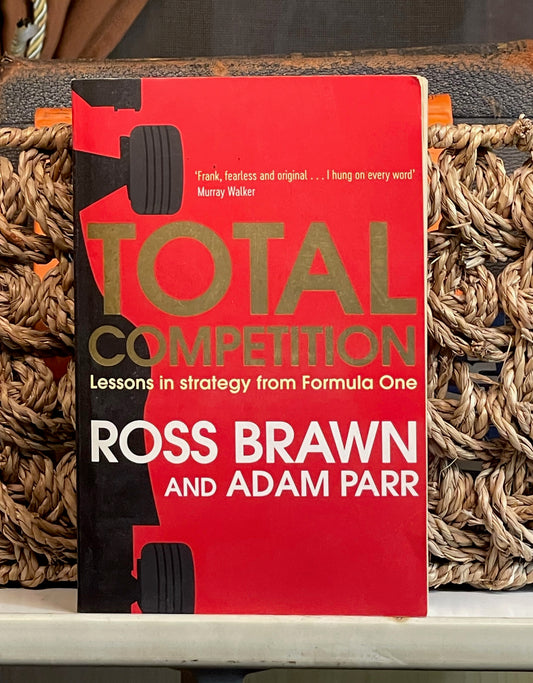 Total Competition - Lessons in Strategy from Formula One
